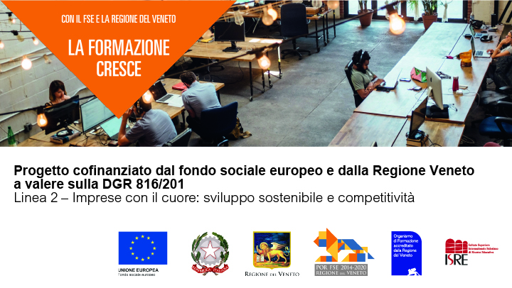 Progetto cofinanziato dal fondo sociale europeo Regione Veneto  il progetto a valere sulla DGR 816/2019 Linea 2 – Imprese con il cuore: sviluppo sostenibile e competitività