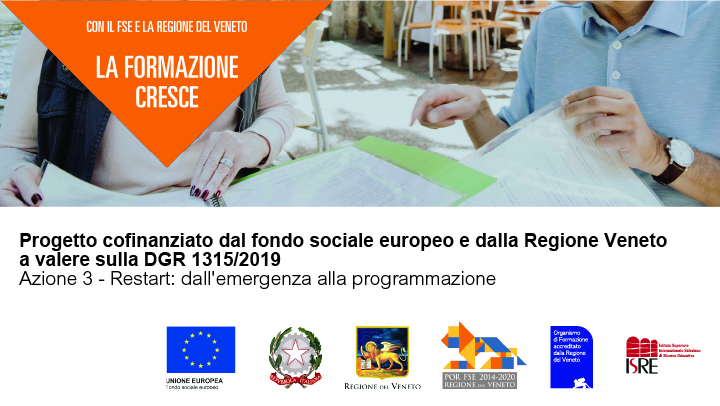 Progetto cofinanziato dal fondo sociale europeo Regione Veneto  il progetto a valere sulla DGR 1315/2019 Azione 3 – Restart: dall’emergenza alla programmazione