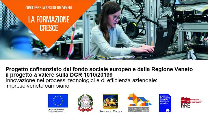 Approvato dalla Regione Veneto il progetto a valere sulla DGR 1010/2019 – Innovazione nei processi tecnologici e di efficienza aziendale: imprese venete cambiano