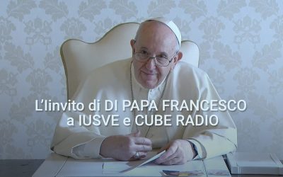 IL VIDEO DI INCORAGGIAMENTO di Papa Francesco a IUSVE e Cube Radio
