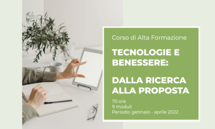 Corso di Alta Formazione “TECNOLOGIE E BENESSERE: dalla ricerca alla proposta”