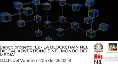 Progetto “L2 – LA BLOCKCHAIN NEL DIGITAL ADVERTISING E NEL MONDO DEI MEDIA”