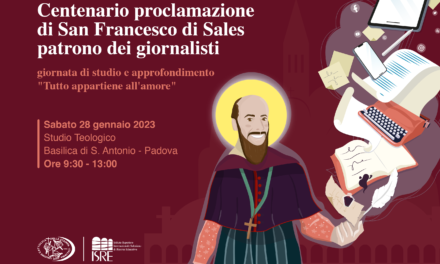 CENTENARIO DI PROCLAMAZIONE DI SAN FRANCESCO DI SALES PATRONO DEI GIORNALISTI