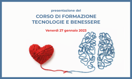 Presentazione del CORSO DI FORMAZIONE TECNOLOGIE E BENESSERE – 27 gennaio 2023