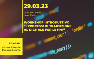 WORKSHOP INTRODUTTIVO “I PROCESSI DI TRANSIZIONE AL DIGITALE PER LE PMI”