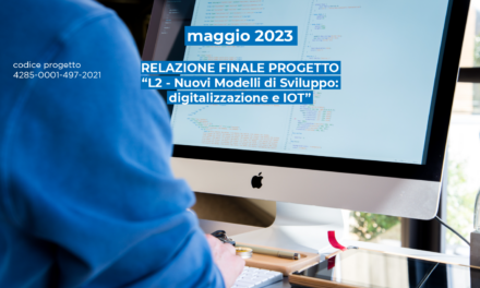 RELAZIONE FINALE PROGETTO “L2 – Nuovi Modelli di Sviluppo: digitalizzazione e IOT”