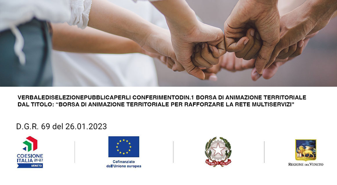 Verbale di selezione Borsa di animazione territoriale per rafforzare la rete multiservizi (DGR 69 del 26/01/23, cod. prog. 3909-0001-69-2023)