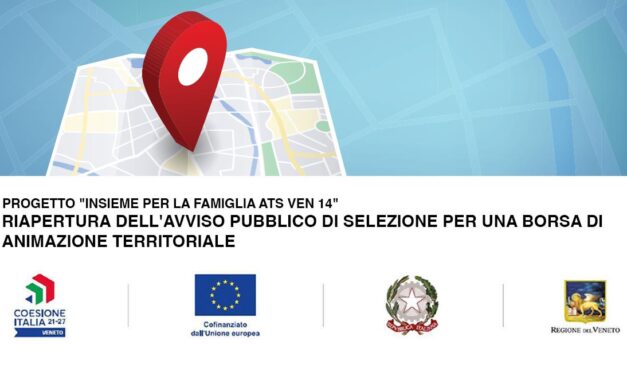 Progetto: INSIEME in ATS VEN 014 – riapertura dell’avviso pubblico di selezione per una borsa di animazione territoriale